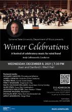 Sonoma State University Department of Music presents Winter Celebrations A festival of celebrating music for wind band, Andy Collinsworth Conductor, Wednesday December 8, 2021 at 7:30pm in Joan and Sanford I. Weill Hall