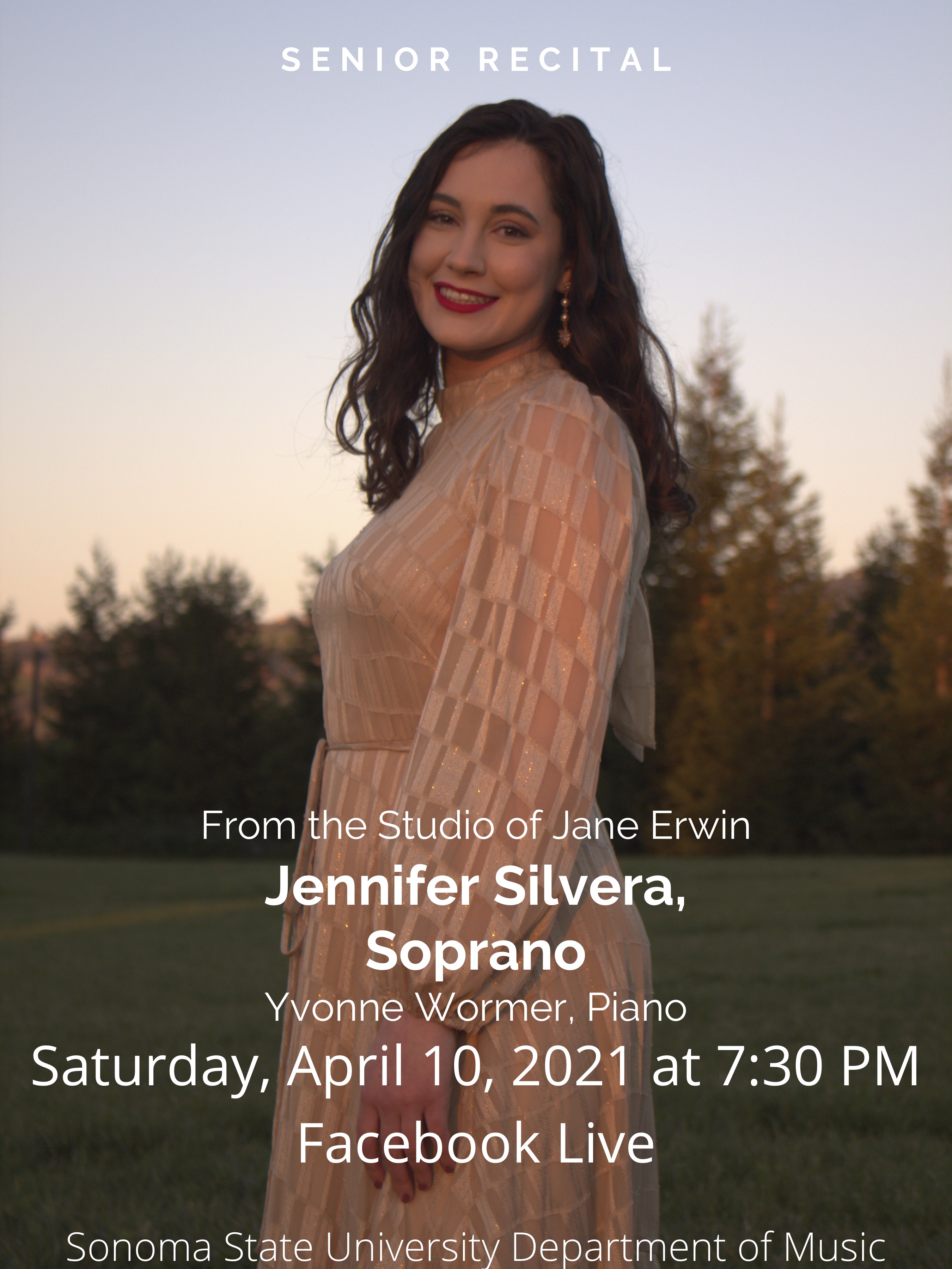 Senior Recital, From the Studio of Jane Erwin, Jennifer Silvera, Soprano, Yvonne Wormer, Piano, Saturday, April 10, 2021 at 7:30pm on Facebook Live