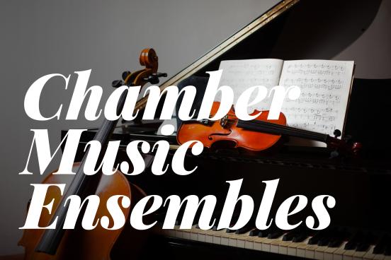 Chamber Music Ensembles