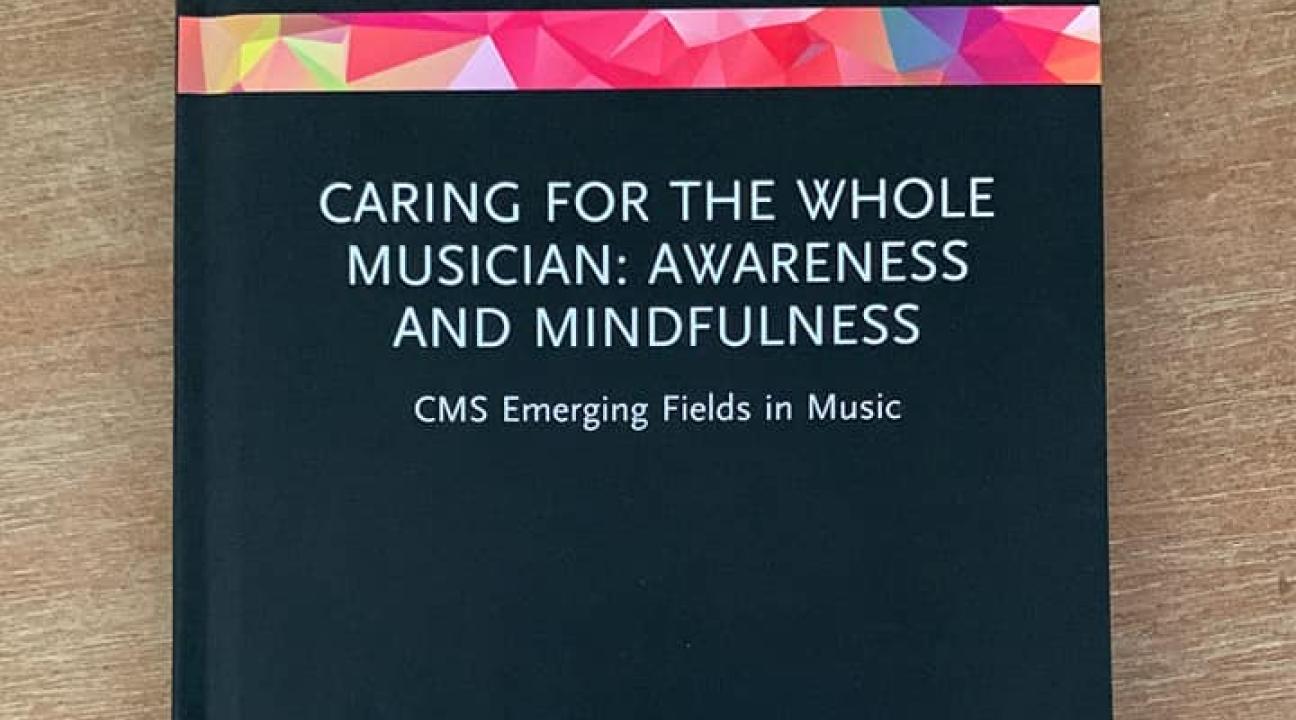 Caring for the Whole Musician: Awarenewss and Mindfulness book cover