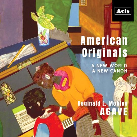 American Originals A New World A New Canon Reginald L. Mobley Agave